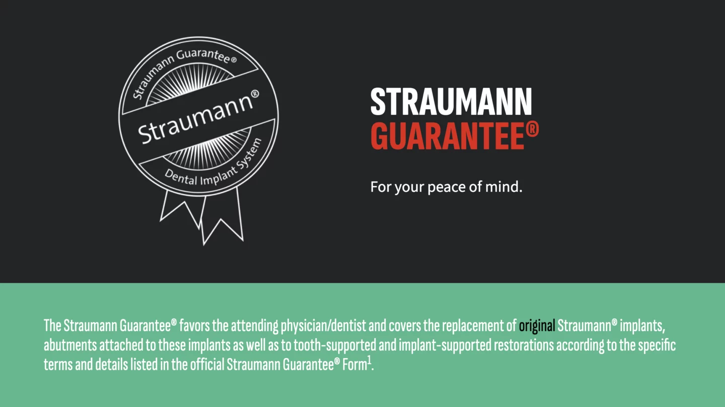 Straumann® 原廠終身保固承諾：以頂尖製程穩定度為基礎，確保患者植牙後的長期使用與後續追蹤保障。